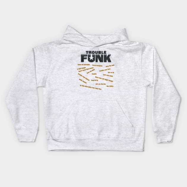 Trouble Funk Kids Hoodie by djmrice